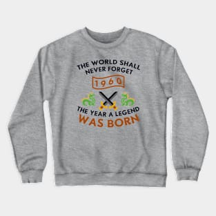 1960 The Year A Legend Was Born Dragons and Swords Design Crewneck Sweatshirt